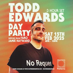 Todd Edwards (3 hour set) - Day Party