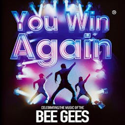 you win again | The Central Theatre, Chatham Chatham  | Sun 29th September 2019 Lineup