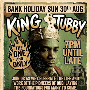 A Tribute to King Tubby | Bank Holiday