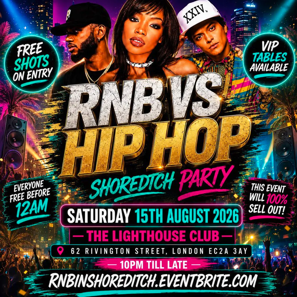 RNB VS HIP HOP - Shoreditch Party - Everyone Free Before 12AM at The Lighthouse Bar And Club