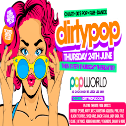 Venue: Dirty Pop Leeds | Popworld Leeds  | Thu 23rd December 2021