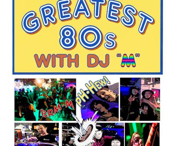Greatest 80s With DJ M