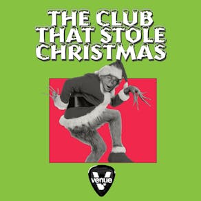 The Club That Stole Christmas // Venue Thursdays