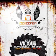 Encoded & Hi Oktane Let's Get Vicious at Beaverwork