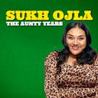 Sukh Ojla : The Aunty Years Derby