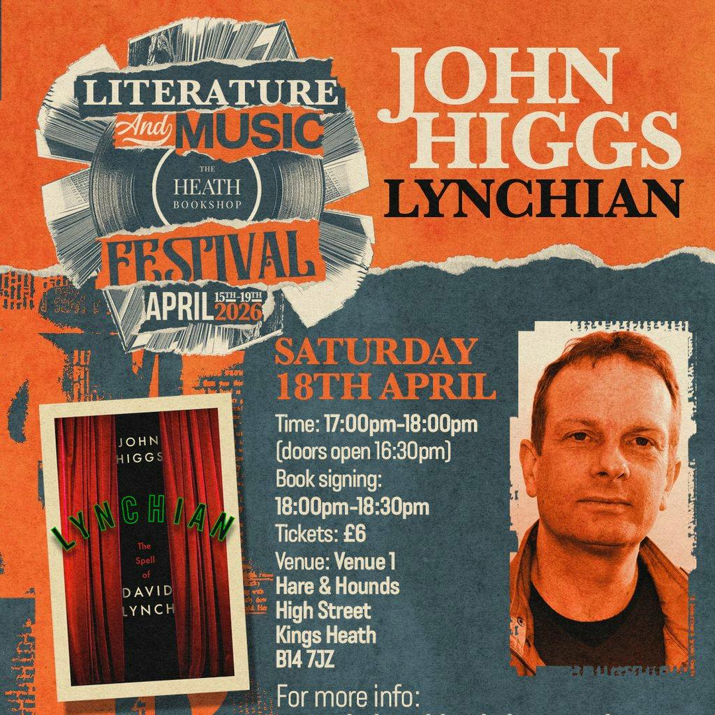 Author Event:  John Higgs - Lynchian at Hare And Hounds Kings Heath