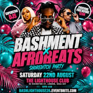 Bashment X Afrobeats - Shoreditch Party - Everyone Free Before 1 at The Lighthouse Bar And Club