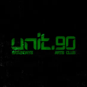 Unit.90 Saturdays @ Arts Club
