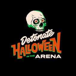 Detonate Halloween: In The Arena Tickets | Motorpoint Arena Nottingham Nottingham  | Sat 29th October 2022 Lineup