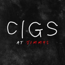 Cigs - an audio experience #1 at Jimmy's at Jimmy's Ancoats
