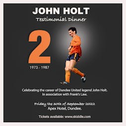John Holt Testimonial Dinner Tickets | Apex City Quay Hotel And Spa Dundee  | Fri 30th September 2022 Lineup