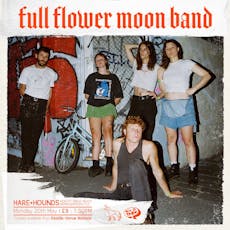 Full Flower Moon Band at Hare And Hounds Kings Heath