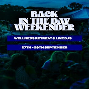 Back in the Day Weekender 2024