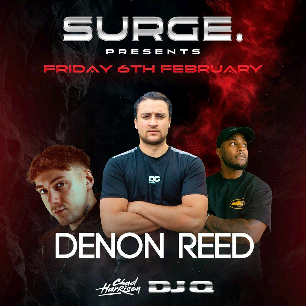 SURGE Presents: Denon Reed, DJ Q, Chad Harrison at BALLIN' Maidstone