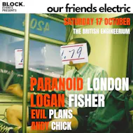 Our friends electric ft Paranoid London & Logan Fisher at The British Engineerium