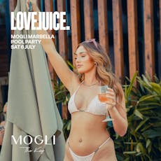 LoveJuice Pool Party at Mogli Marbella - Sat 6 July at Mogli Marbella