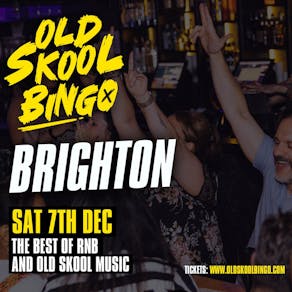 Old Skool Bingo / 7th December / Brighton