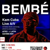 Bembé - Afro Latin Electronic Night with Kam Cuba at The Silk Mill