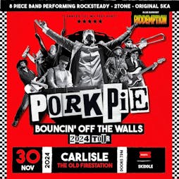 PorkPie Live plus support Riddemption Tickets | Old Fire Station Carlisle  | Sat 30th November 2024 Lineup
