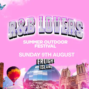 R&B Lovers - Sunday 9th August - Freight Island Manchester