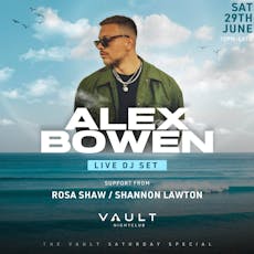 The Vault Saturday Special: ALEX BOWEN (DJ SET) at The Vault Bournemouth