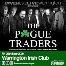 POGUE TRADERS (Pogues Tribute) Warrington Irish Club at The Irish Club