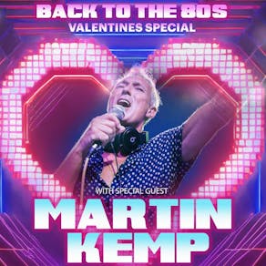 Martin Kemp's back To The 80s Valentines Special - 2025