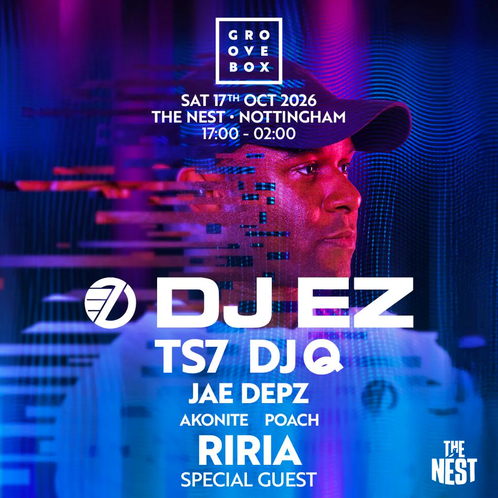 DJ EZ, TS7, RIRIA & more| Groovebox at The Nest, Nottingham at Nottingham's The Nest (Notts County FC)