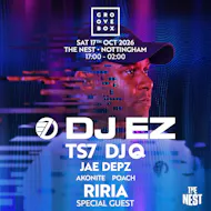 DJ EZ, TS7, RIRIA & more| Groovebox at The Nest, Nottingham at Nottingham's The Nest (Notts County FC)
