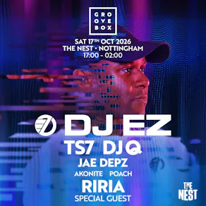 DJ EZ, TS7, RIRIA & more| Groovebox at The Nest, Nottingham