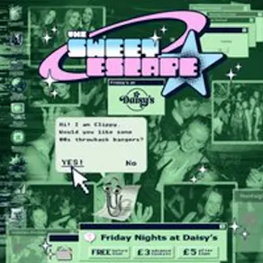 Sweet Escape - Every Friday At Daisy's