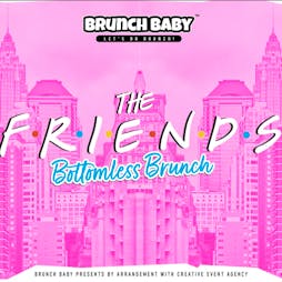 Brunch Baby presents Friends Bottomless Brunch Tickets | Couture Superclub Stafford  | Sat 9th September 2023 Lineup