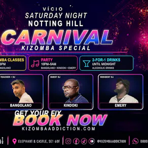 Vício - Notting Hill Carnival Edition | Saturday 29 August |