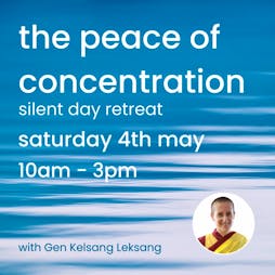 The Peace Of Concentration Tickets | Kadampa Meditation Centre Birmingham Birmingham  | Sat 4th May 2024 Lineup