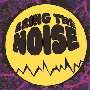 Bring The Noise - After Party