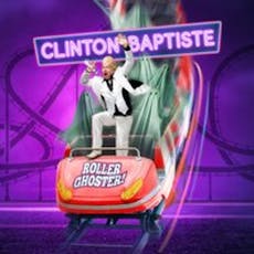 Clinton Baptiste: Roller Ghoster! (14+) at The Glee Club
