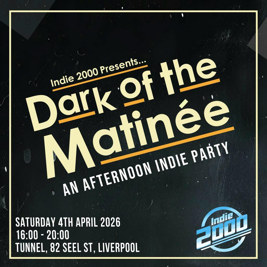 00s Indie Afternoon Party - Dark Of The Matinée (Liverpool) at Heebie Jeebies