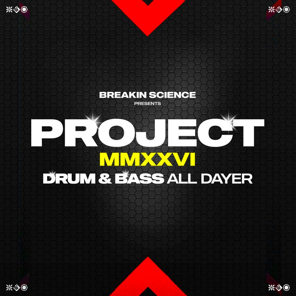 Breakin Science presents Project MMXXVI - D&B All Dayer | London at Unlocked Shoreditch