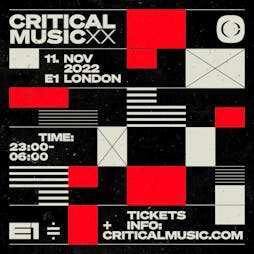 Critical XX - E1 - London Tickets | E1 London  | Fri 11th November 2022 Lineup
