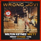 Wrong Jovi 40th Anniversary Special / MK11 Milton Keynes