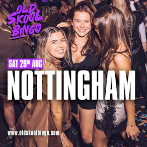 Old Skool Bingo Sat 29th August Nottingham
