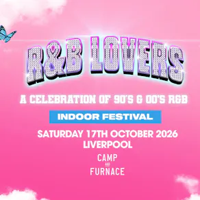R&B Lovers - Saturday 17th October - Camp & Furnace