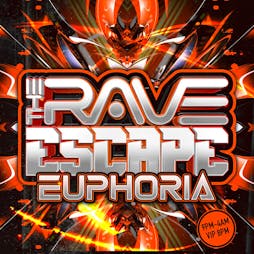 The Rave Escape - EUPHORIA Tickets | The Doncaster Warehouse Doncaster  | Sat 18th March 2023 Lineup