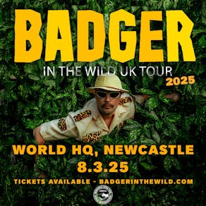 BADGER - In The Wild UK Tour, Newcastle