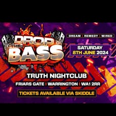 Drop The Bass @ Truth Warrington! Saturday - 8/6/2024 at Truth Warrington