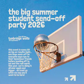 The Big Summer Student Send-Off Party - Tunbridge Wells