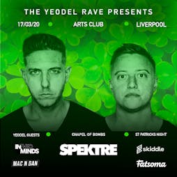 Yeodel Rave : St Patricks's : w/ Spektre Tickets | Arts Club Liverpool  | Tue 17th March 2020 Lineup