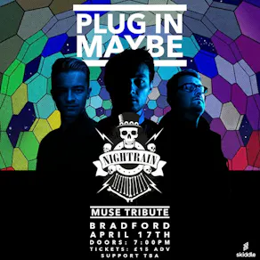 PLUG IN MAYBE - Muse Tribute - Nightrain - Bradford