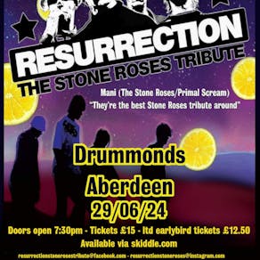 Resurrection Stone Roses  Drummonds Aberdeen
