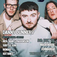 DANNY DUNNERY with special guests! at The Mash House